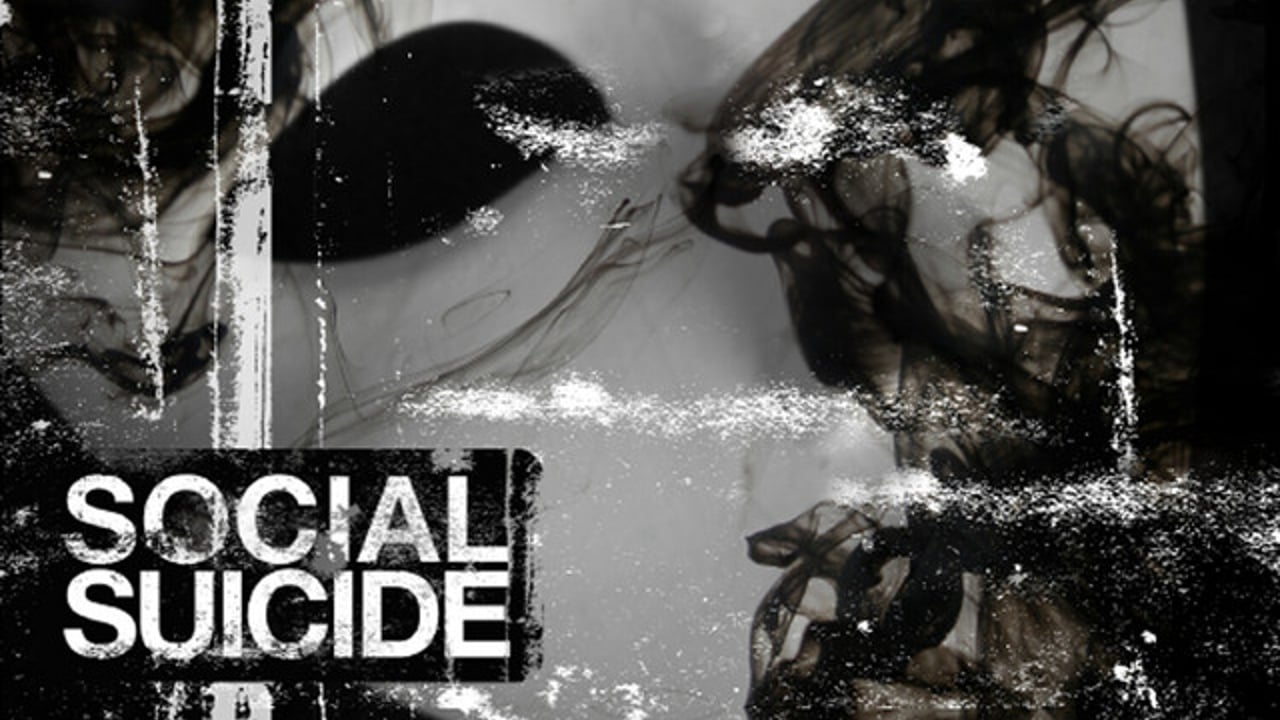 Social Suicide