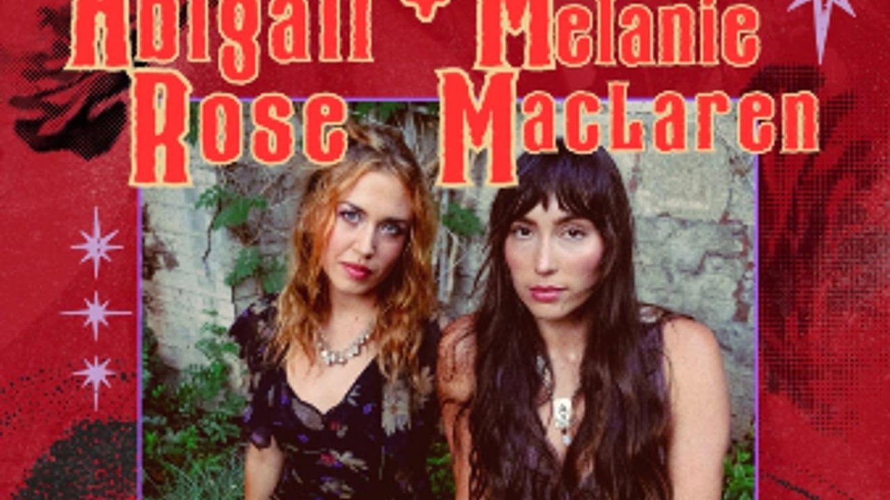 Abigail Rose, Melanie MacLaren