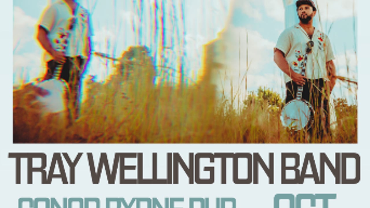 Tractor Presents: Tray Wellington Band w/ Asa Menlove, guests AT Conor Byrne Pub