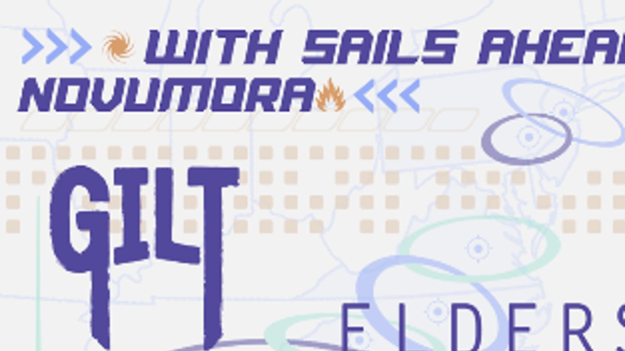 With Sails Ahead and Novumora with GILT, Elders, and Letters To Part