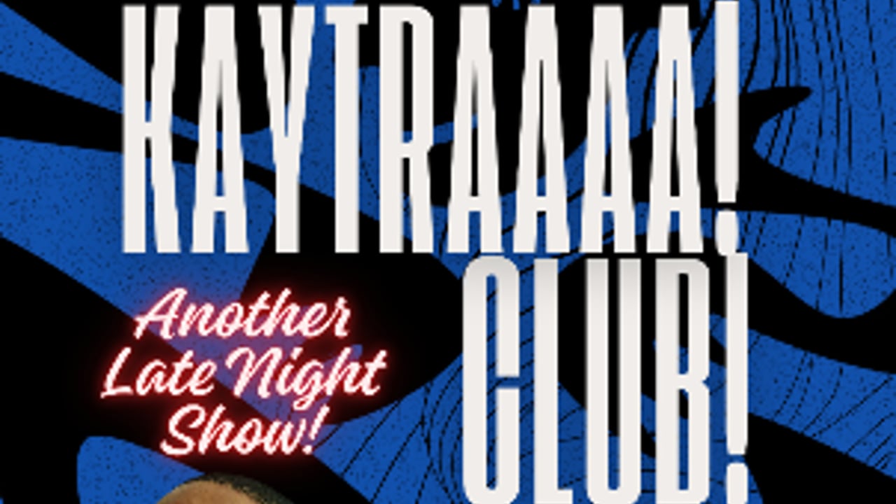 Club Legs presents Kaytraaaa! Club!