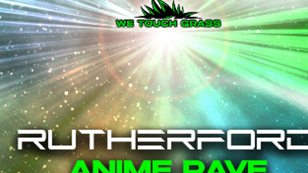 We Touch Grass - Anime Rave