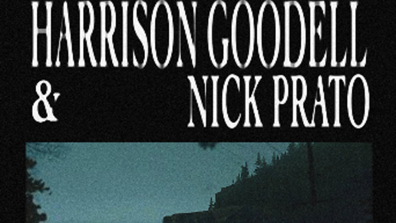 Harrison Goodell & Nick Prato