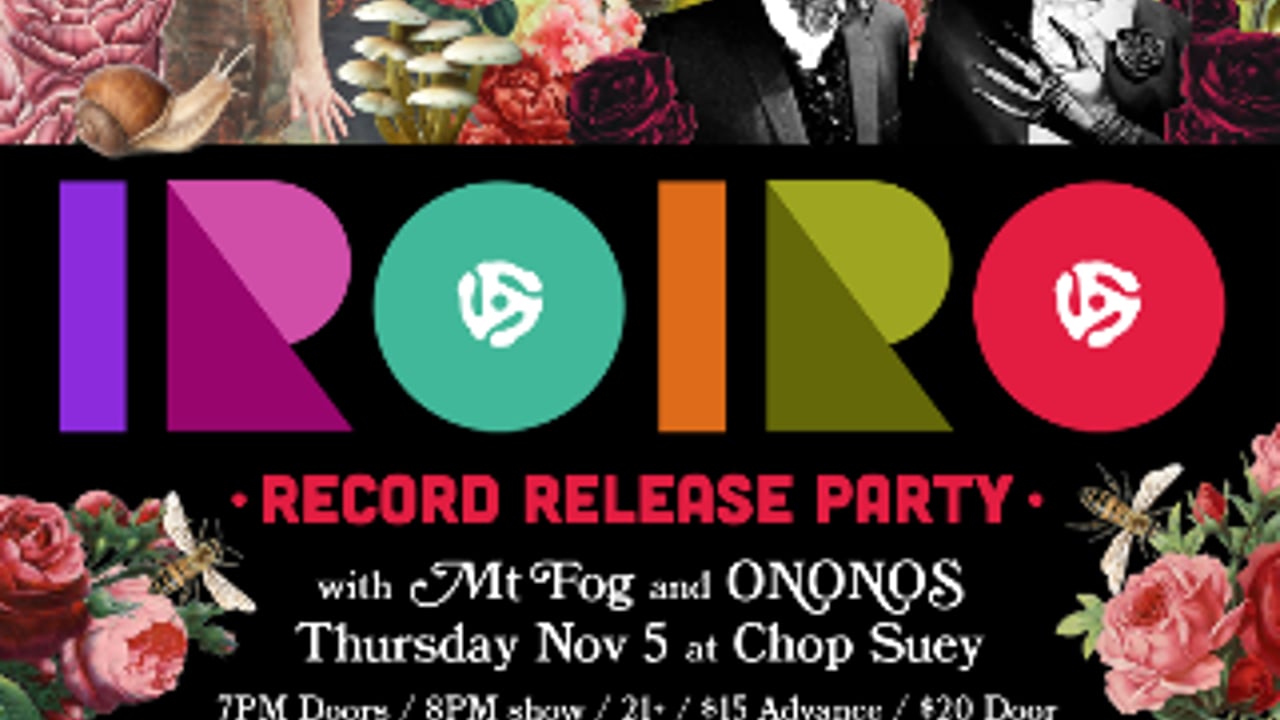 IROIRO Record Release with Mt Fog and ONONOS