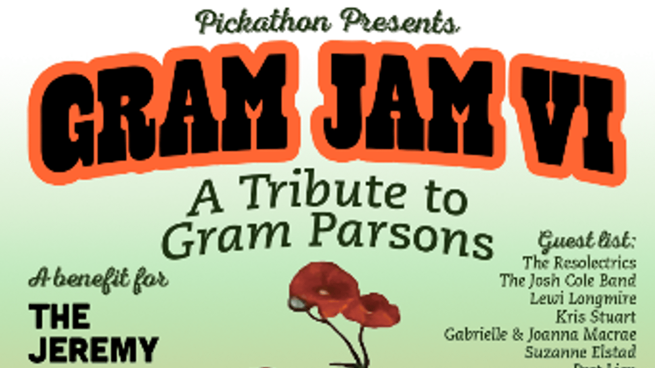 Gram Jam VI: A Tribute to Gram Parsons to Benefit the Jeremy Wilson Foundation