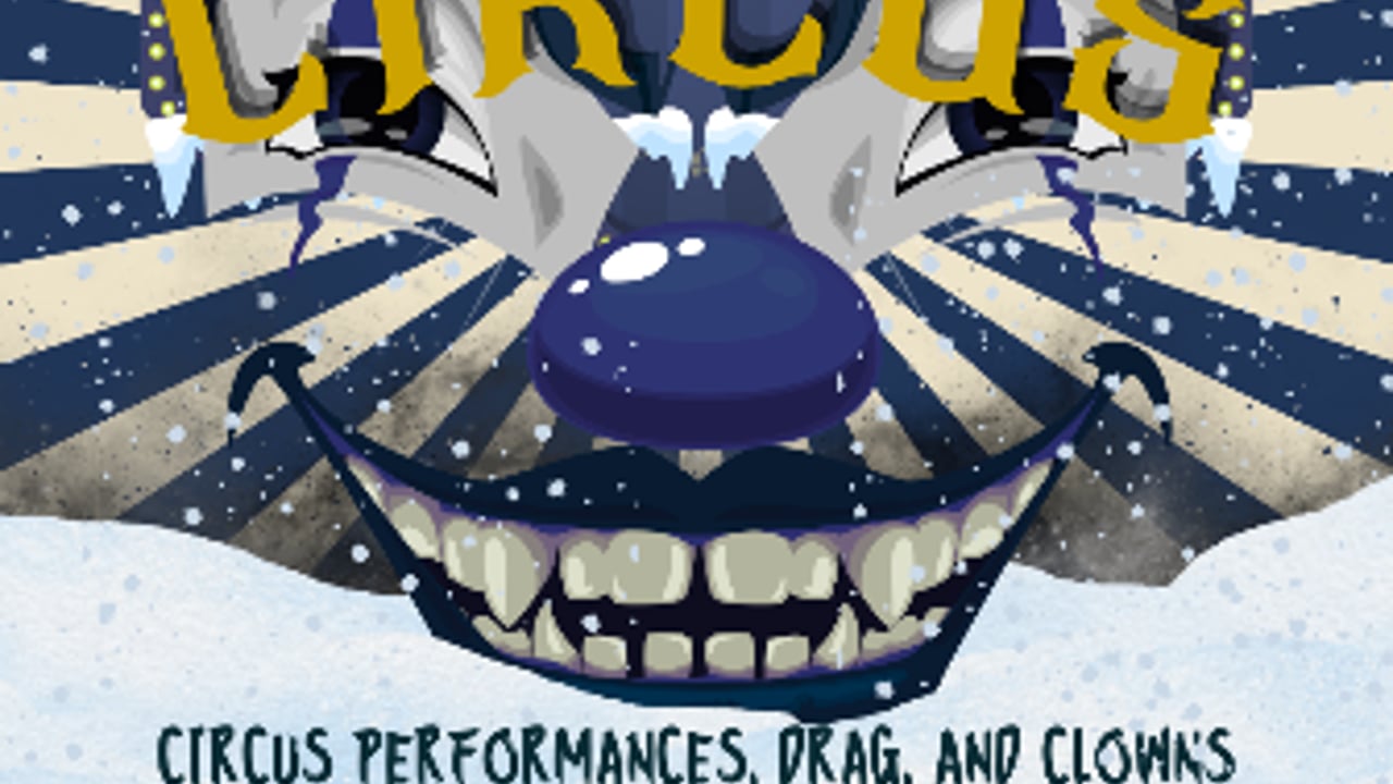 Winter Horrorland Circus: Circus Performances, Drag, and Clowns!