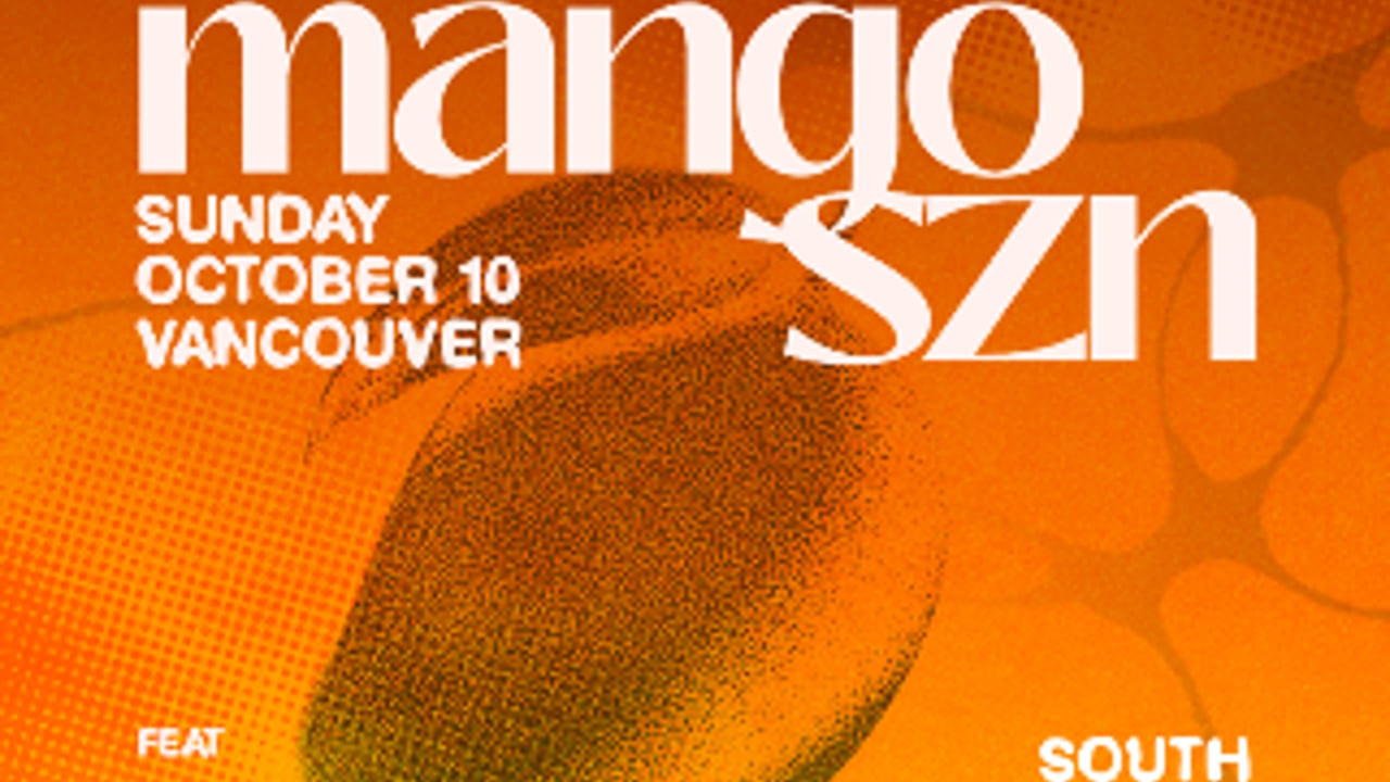 Mango Szn: Vancouver 🥭