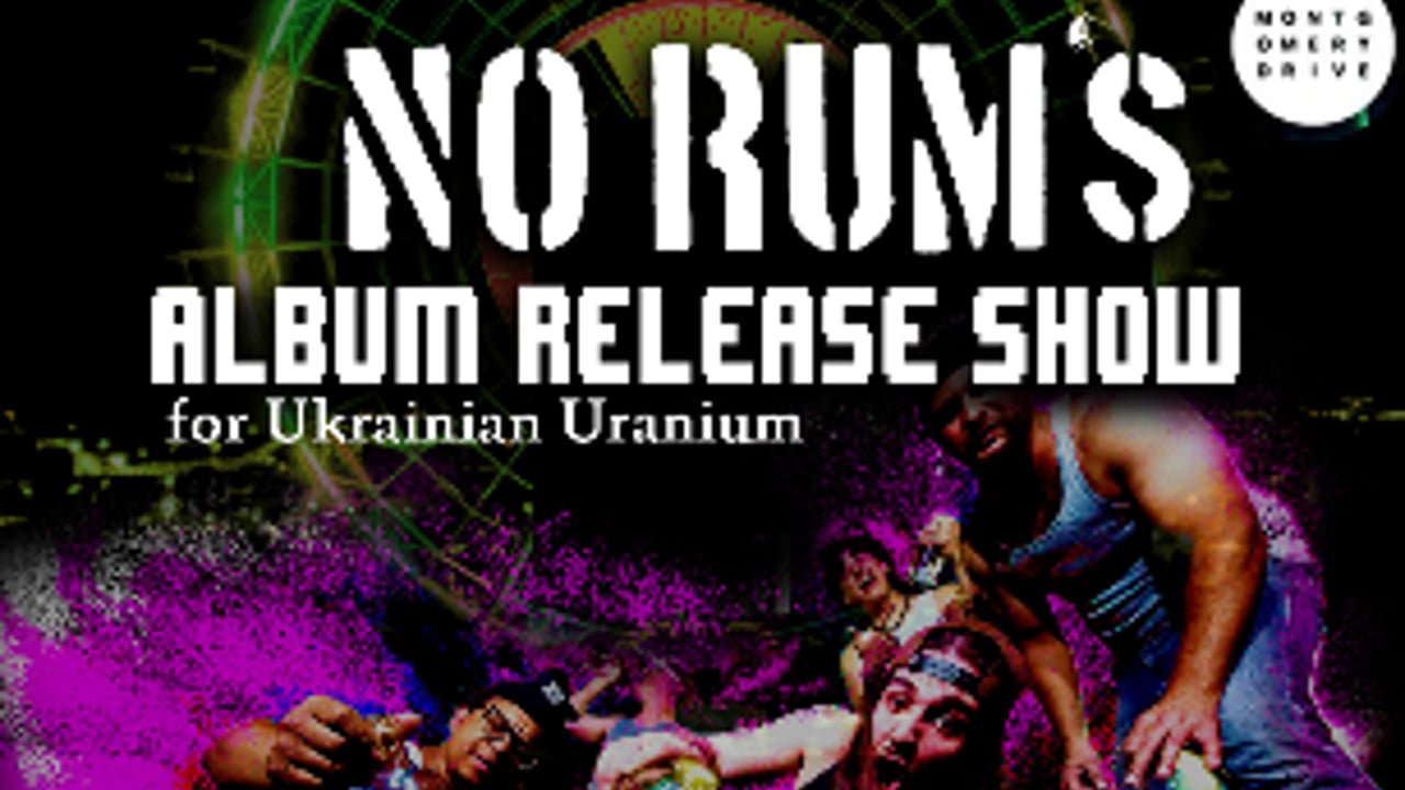 No Rum’s Album Release Show for Ukrainian Uranium featuring Los Roaches and More!