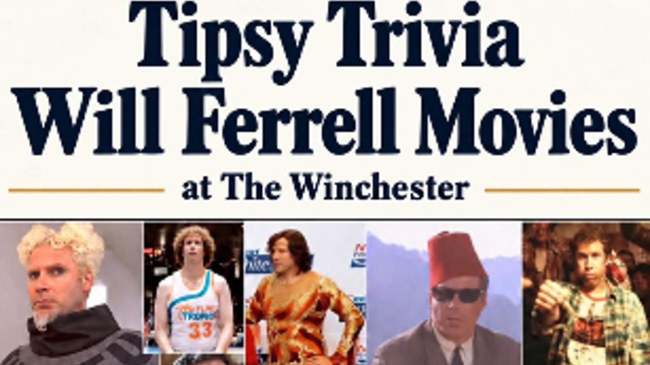 TIPSY TRIVIA (WILL FERRELL MOVIES)