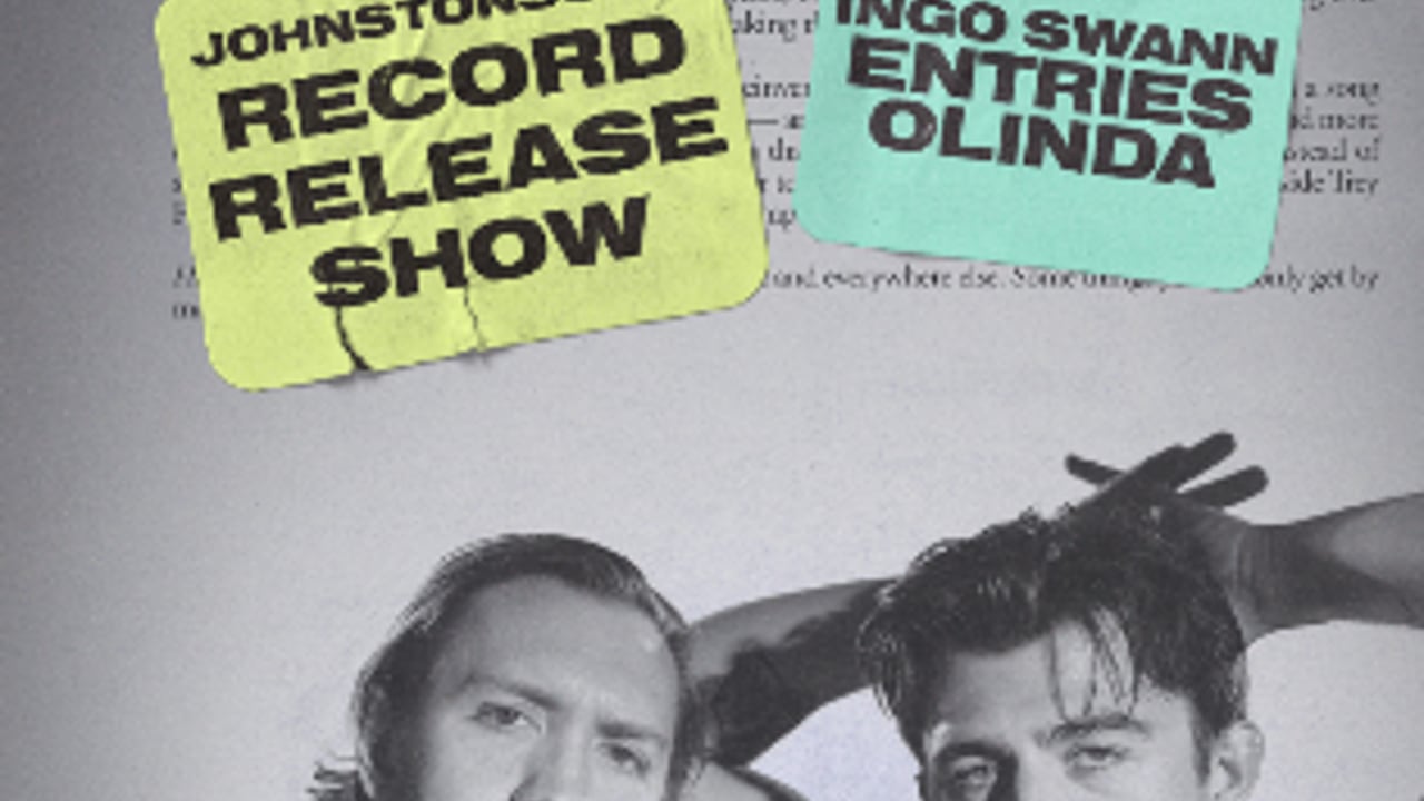 Johnstonsons Record Release with special guests Ingo Swann, Entries, Olinda