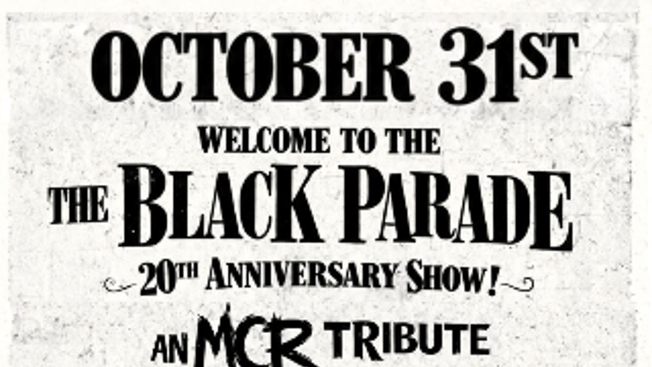 Welcome To The Black Parade Tribute Show! w/ special guests The Infamous Her & Hindsight Hero