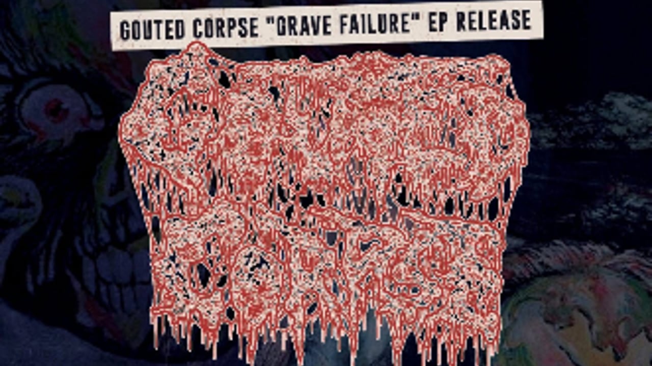 Gouted Corpse "Grave Failure" EP Release
