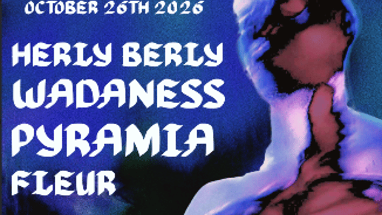 Herly Berly / Wadaness / Pyramia / Fleur