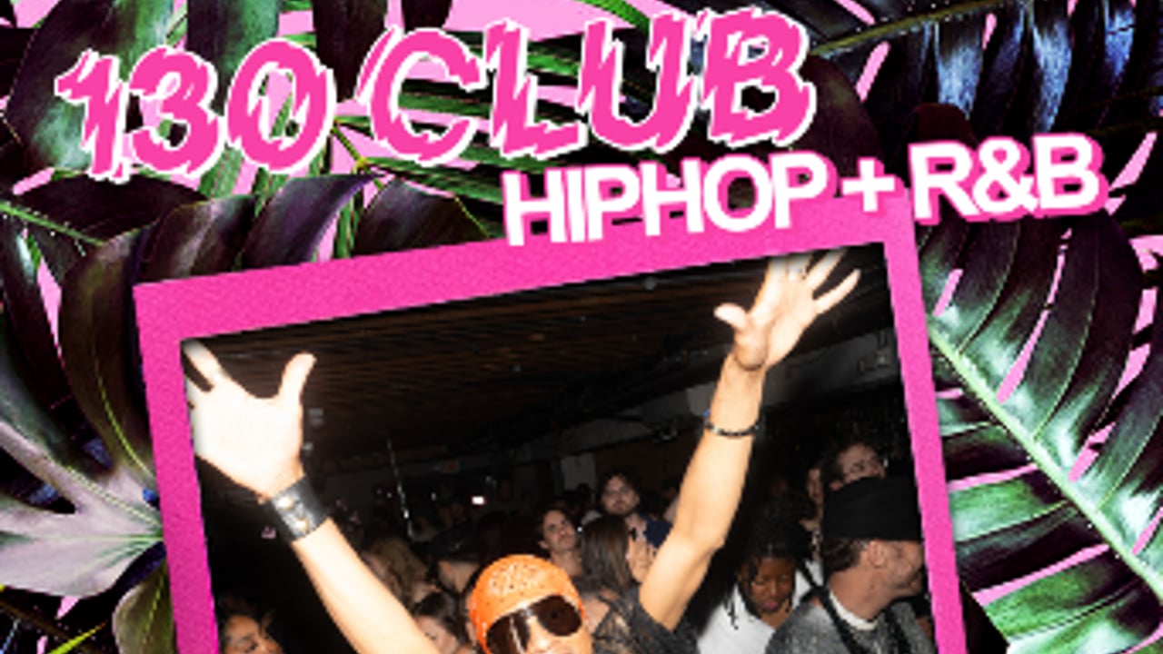 130 CLUB: HIP HOP + R&B w/ DJ RECO
