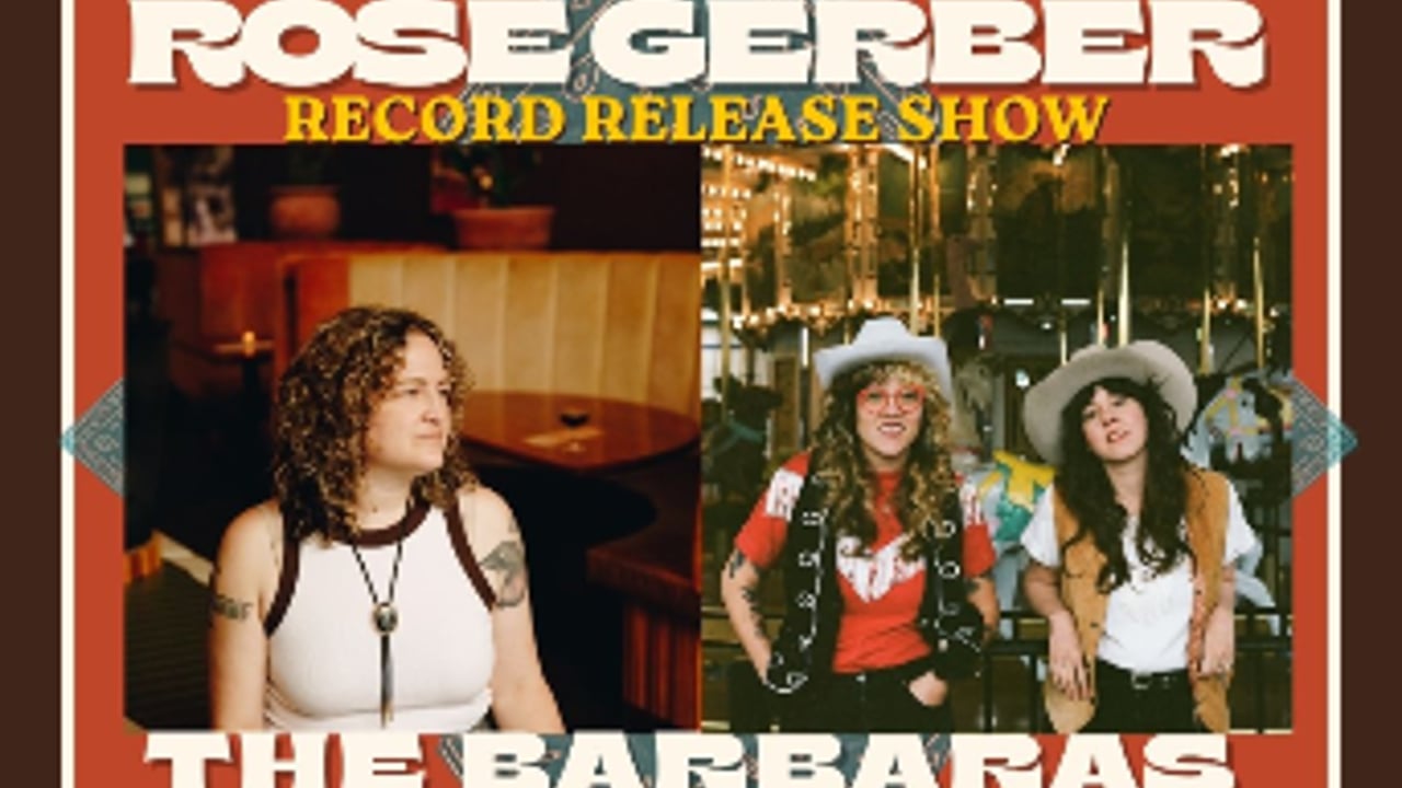 Roser Gerber Record Release Show and The Barbaras