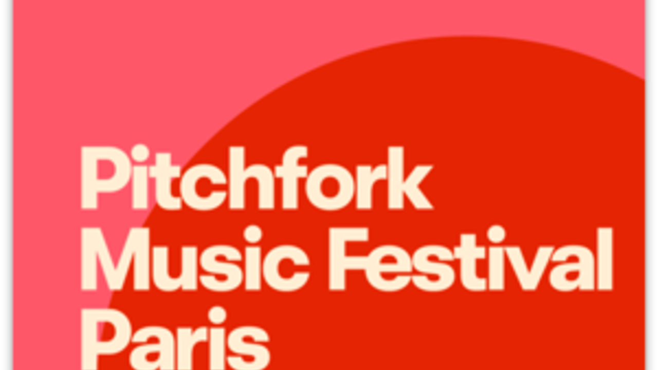 Pitchfork Music Festival Paris 2026 @ Pitchfork Music Festival Paris 2026