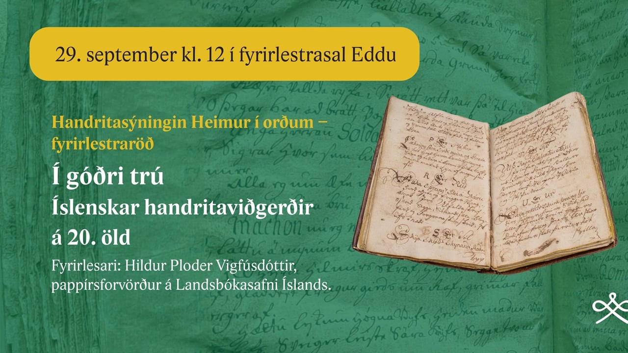 Í góðri trú. Íslenskar handritaviðgerðir á 20. öld