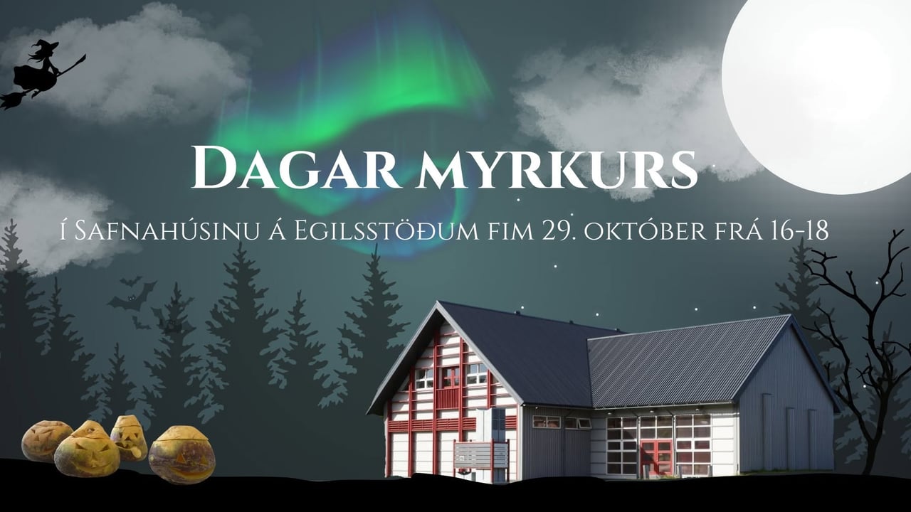 Dagar myrkurs í Safnahúsinu á Egilsstöðum