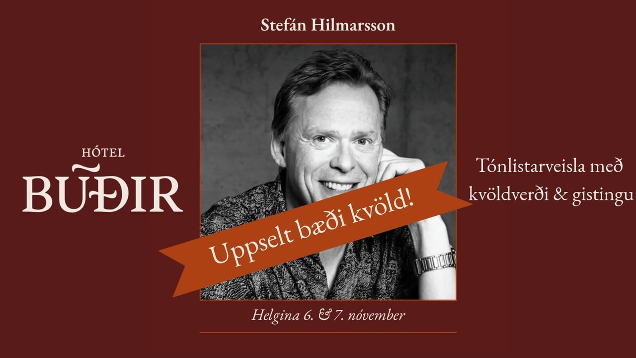 Stefán Hilmars á Hótel Búðum 6. & 7. Nóvember