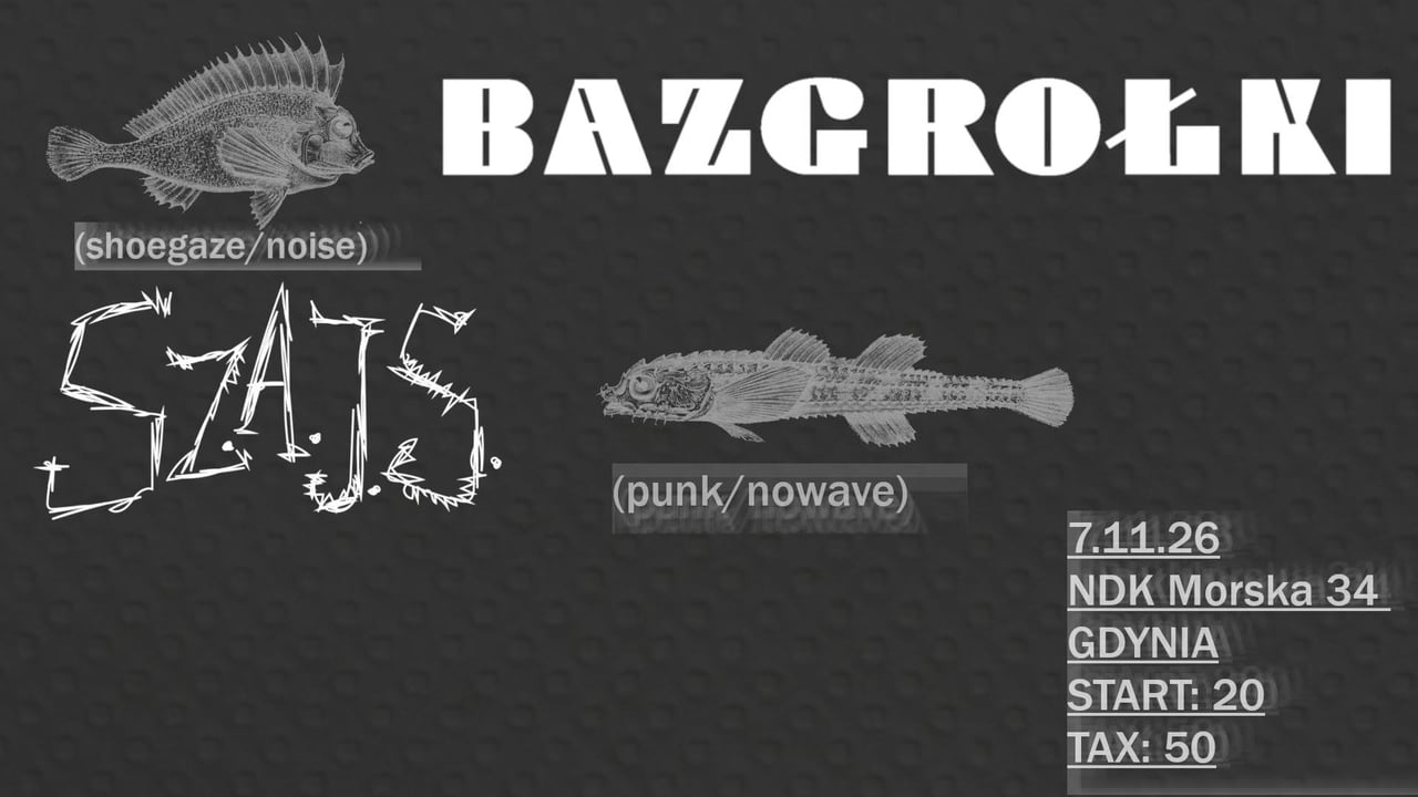 Bazgrołki // Sz.A.J.S. - 7.11. NDK Morska 34