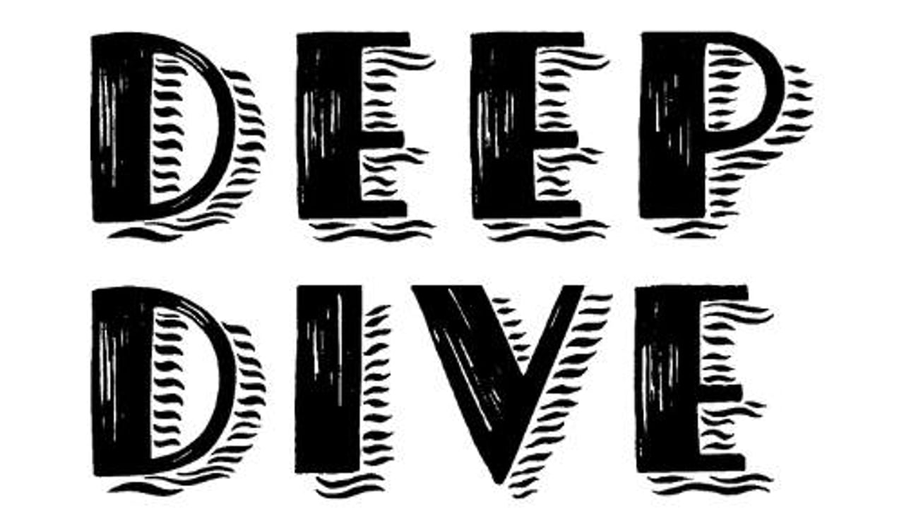 Deep Dive