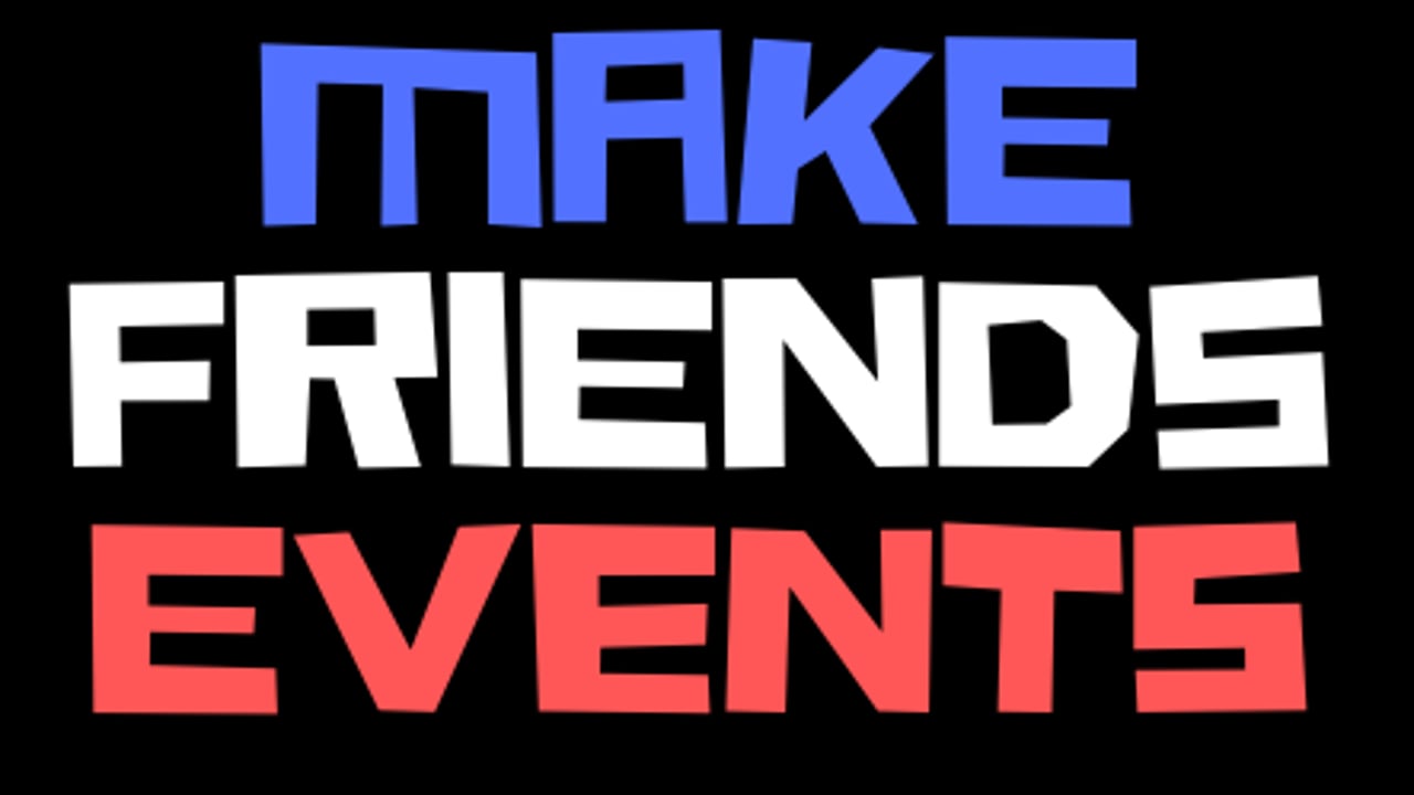Make Friends events