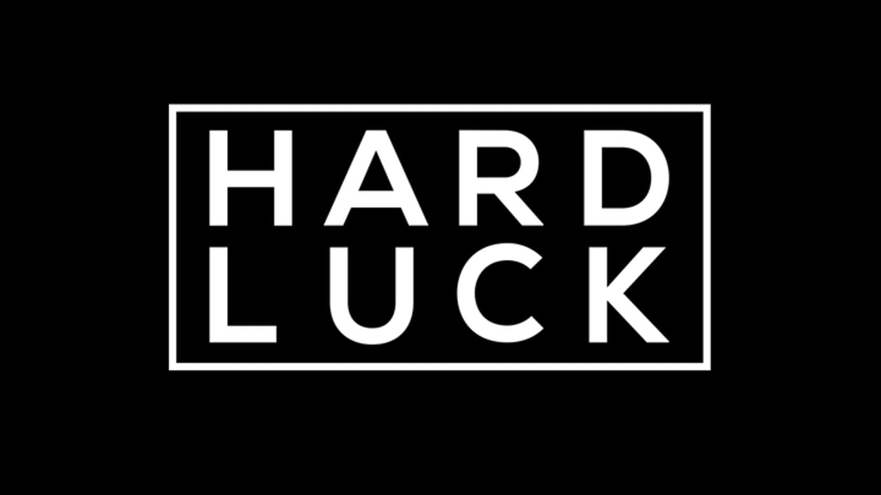 Hard Luck