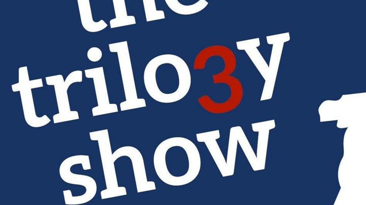 The Trilogy Show