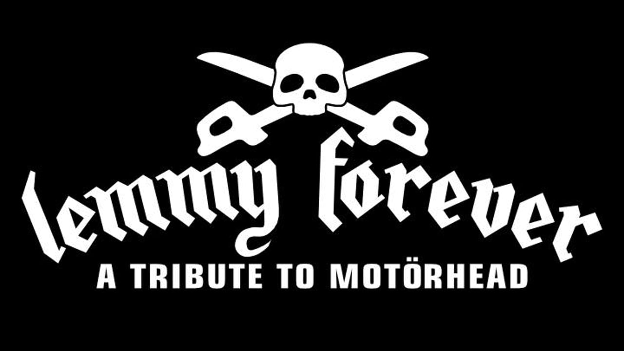 Lemmy Forever - A Tribute to Motörhead