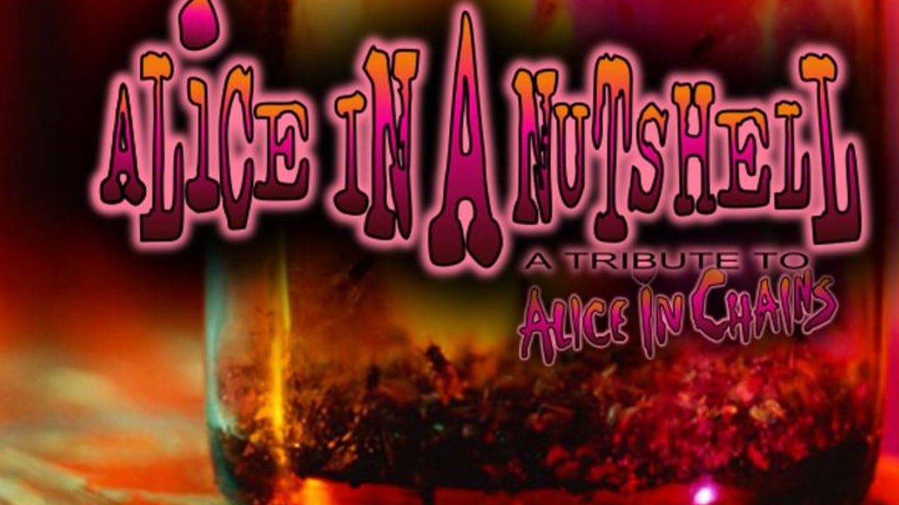 Alice in a Nutshell : A tribute to Alice in Chains