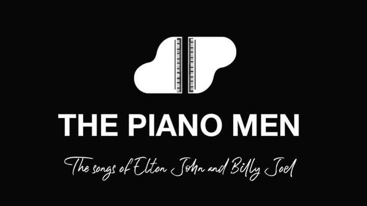The Piano Men - The Songs Of Elton John and Billy Joel