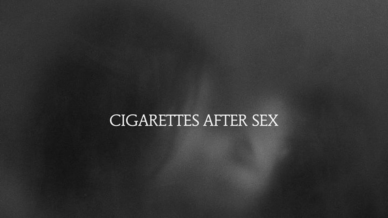 Cigarettes After Sex