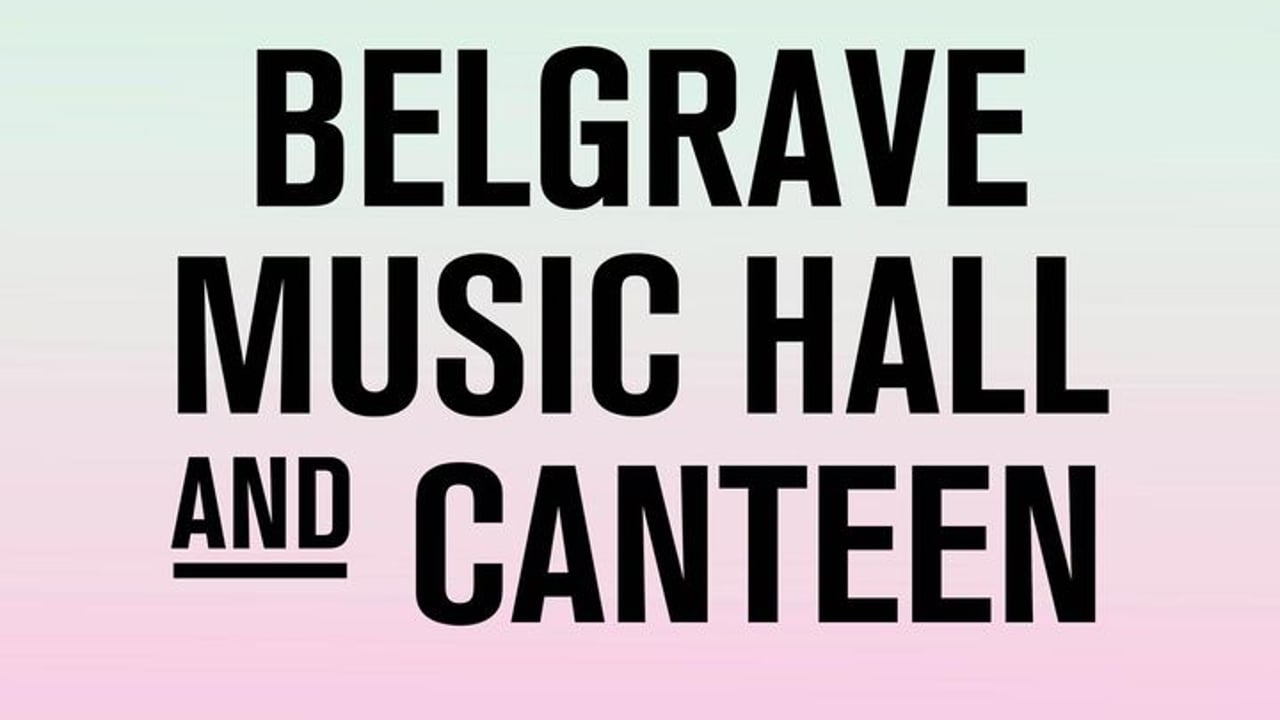 Belgrave Music Hall & Canteen