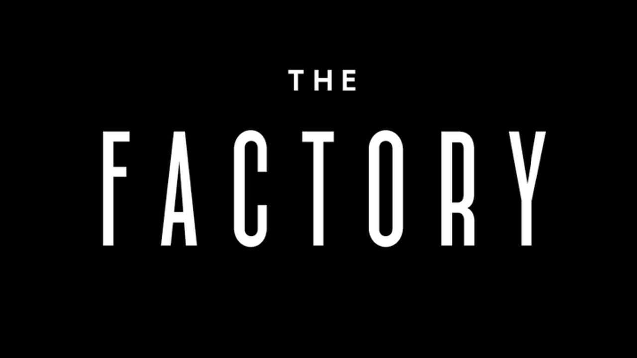 The Factory