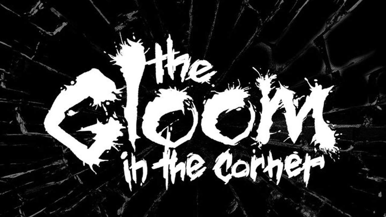 The Gloom In The Corner