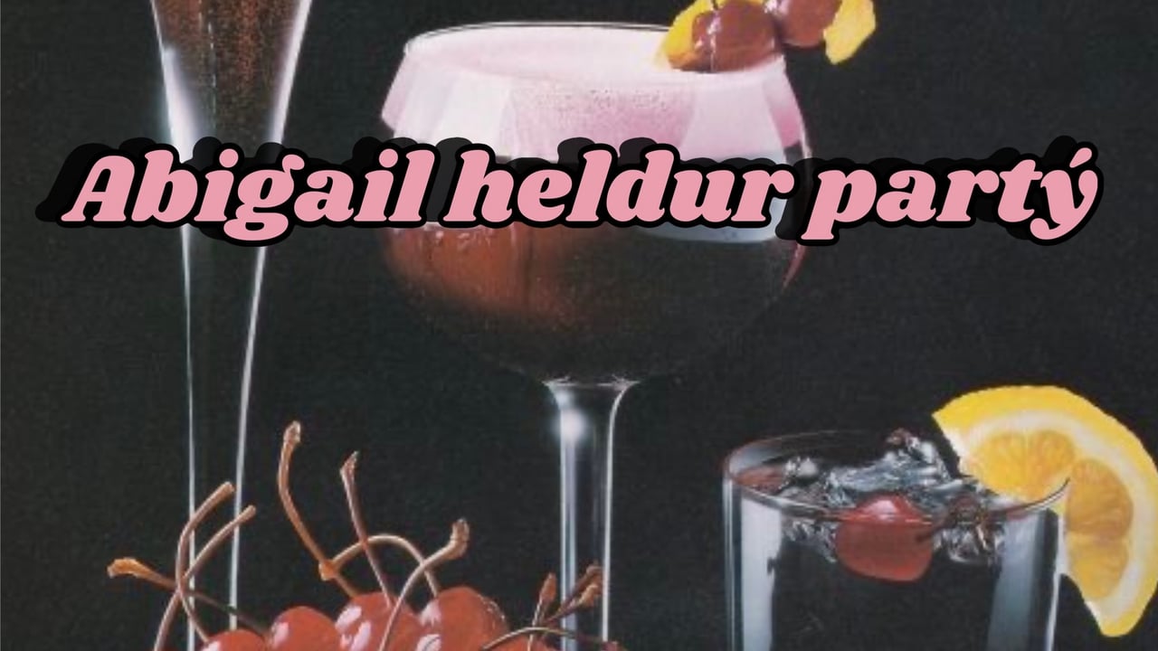 Abigail heldur partý