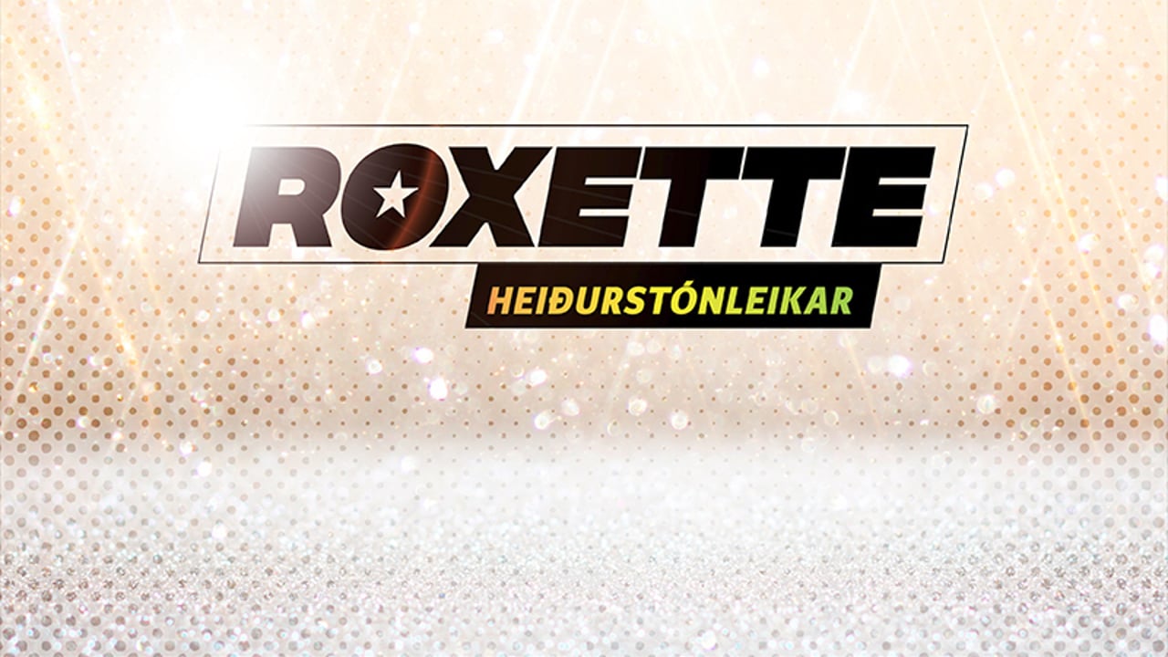 ROXETTE - HEIÐURSTÓNLEIKAR