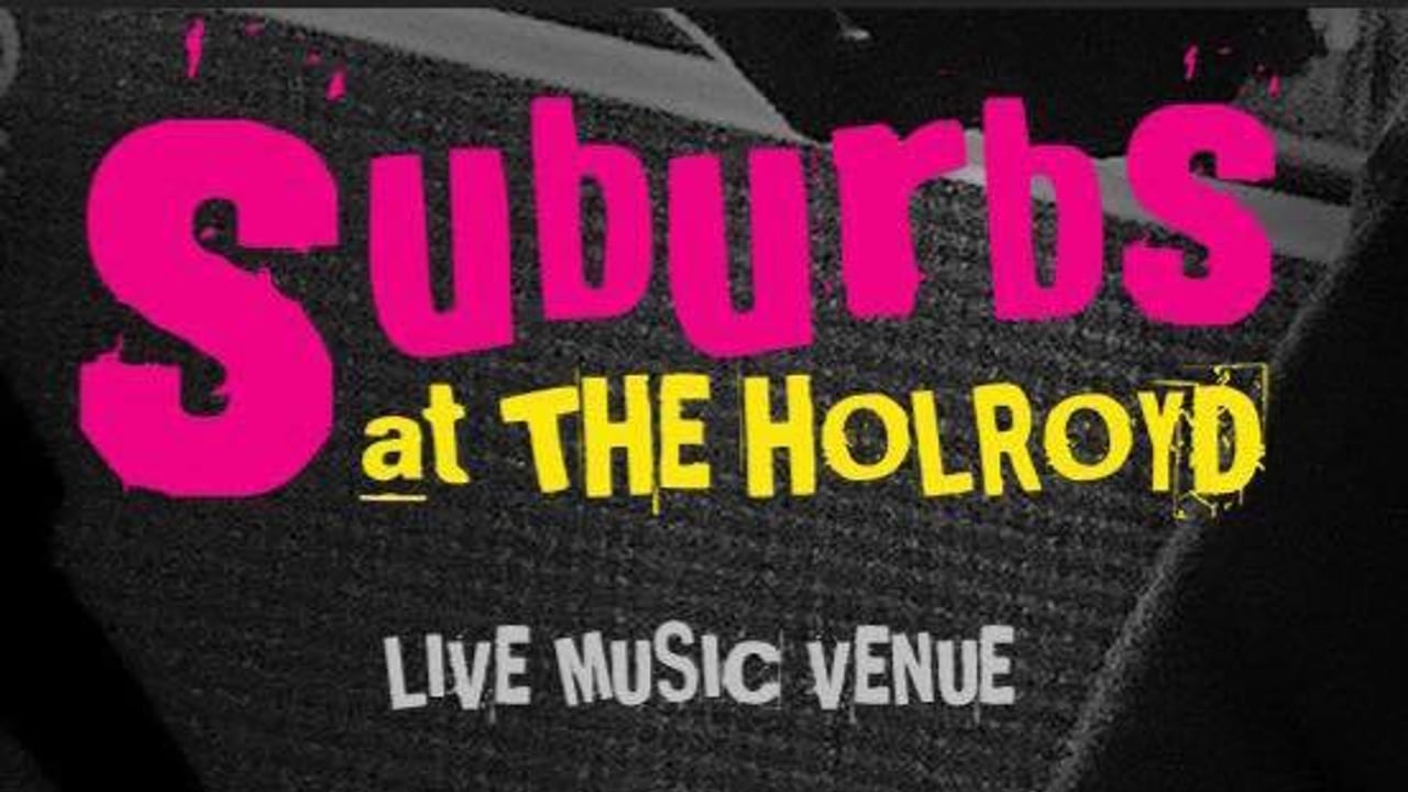 The Holroyd Arms / Suburbs Venue
