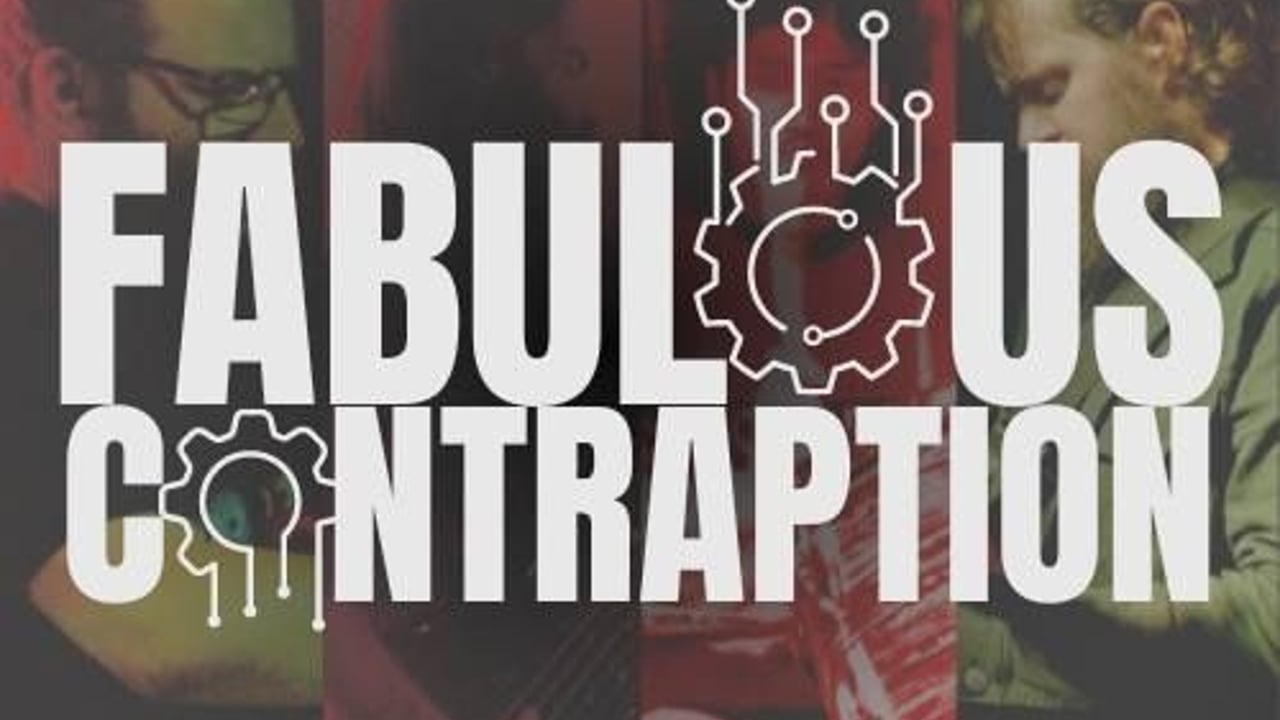 Fabulous Contraption
