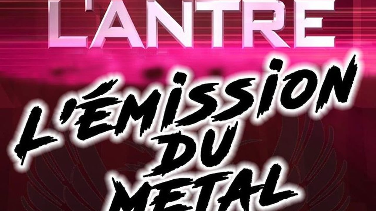 L'Antre, l'émission du Metal