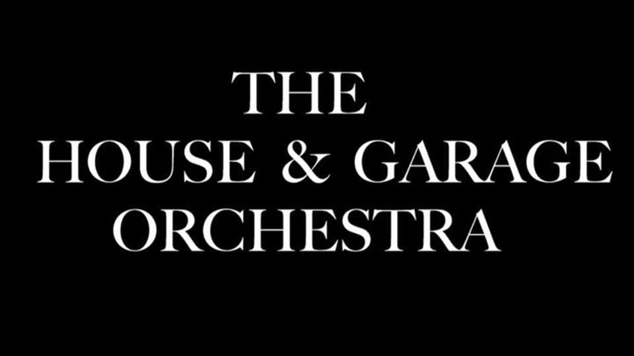 The House & Garage Orchestra