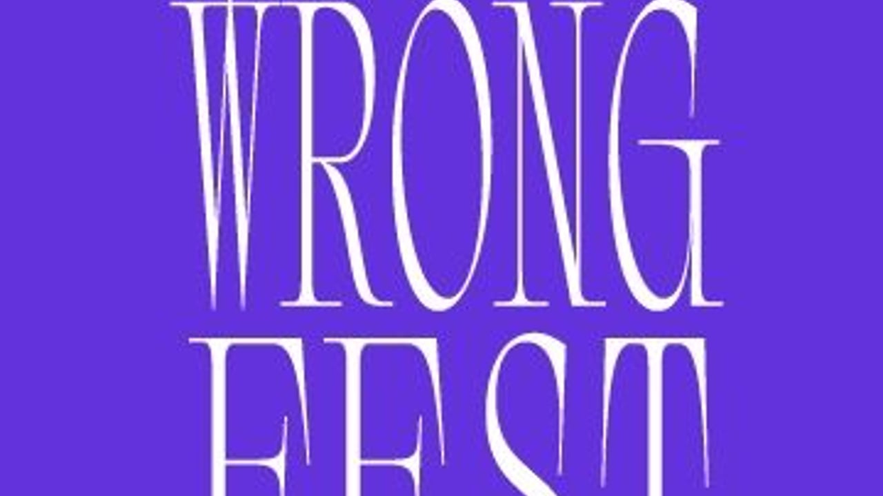 Wrong Fest
