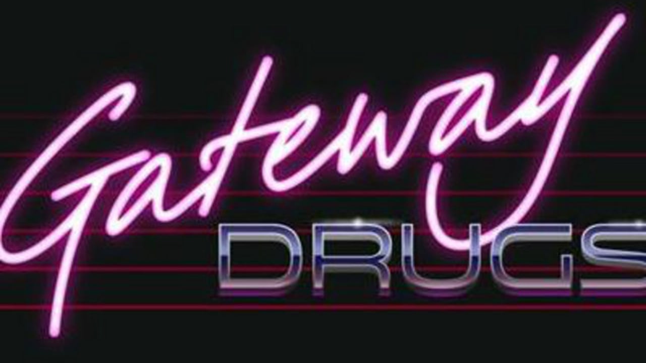 Gateway Drugs
