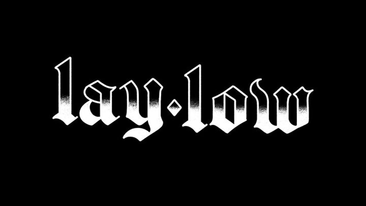 Lay Low