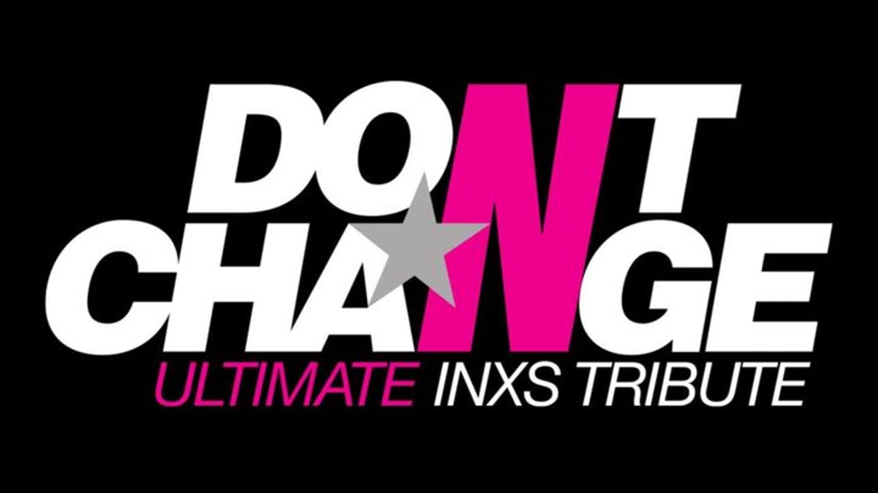 Don't Change - Ultimate INXS
