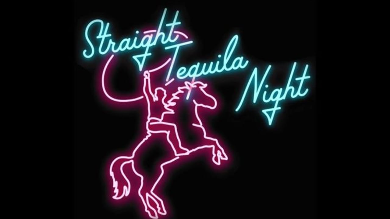 Straight Tequila Night