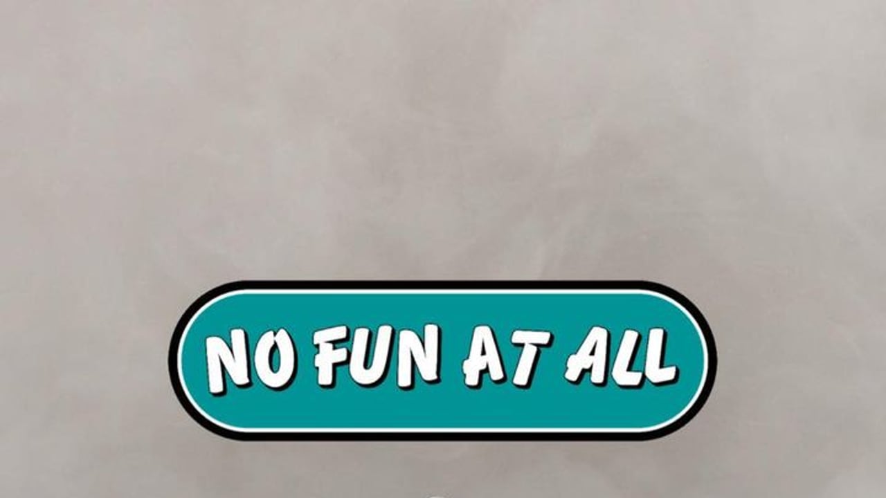 No Fun At All