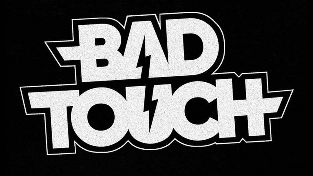 Bad Touch
