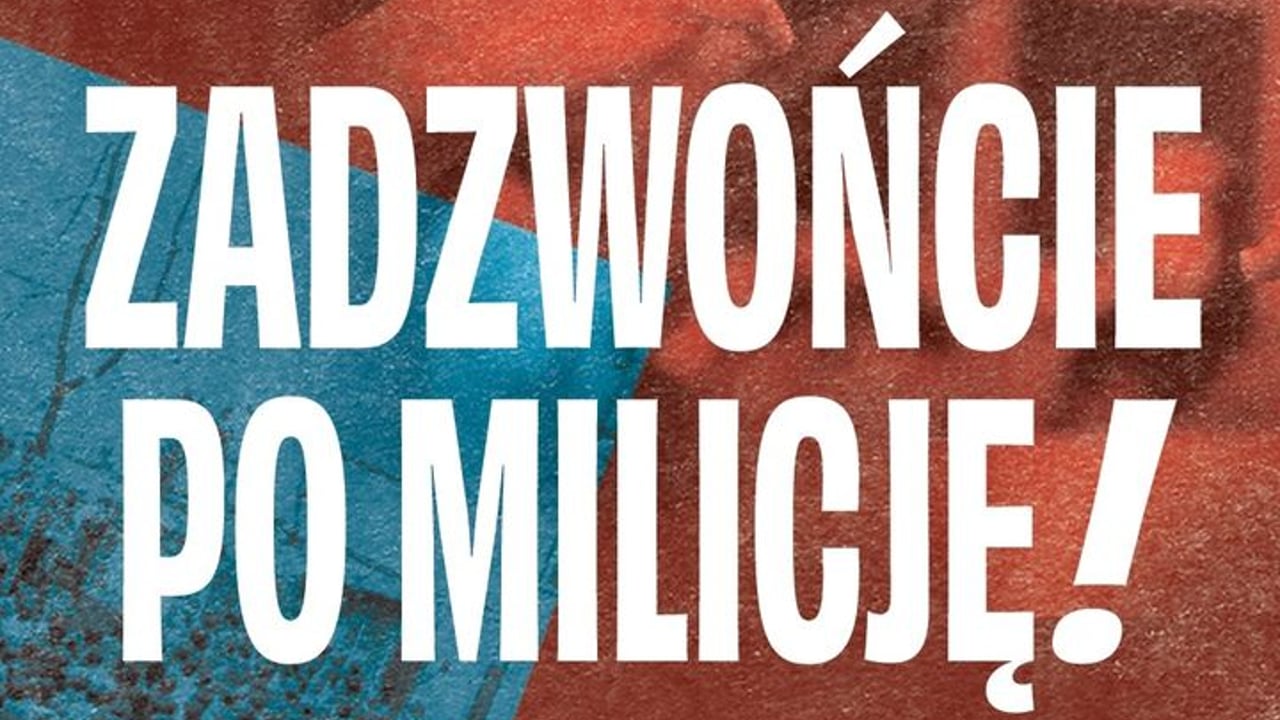 Zadzwońcie po milicję