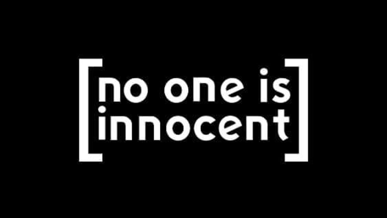 NO ONE IS INNOCENT